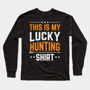 This Is My Lucking Hunting Funny Gift For Hunter Long Sleeve T-Shirt